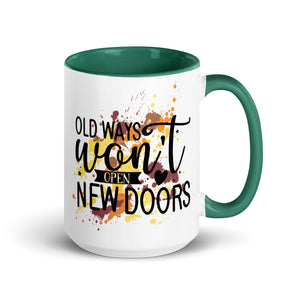 Old Ways Wont Open New Doors Mug-Phoenix Styles