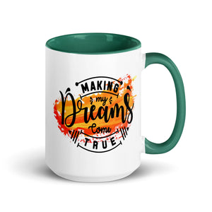 Making My Dreams Come True Mug-Phoenix Styles