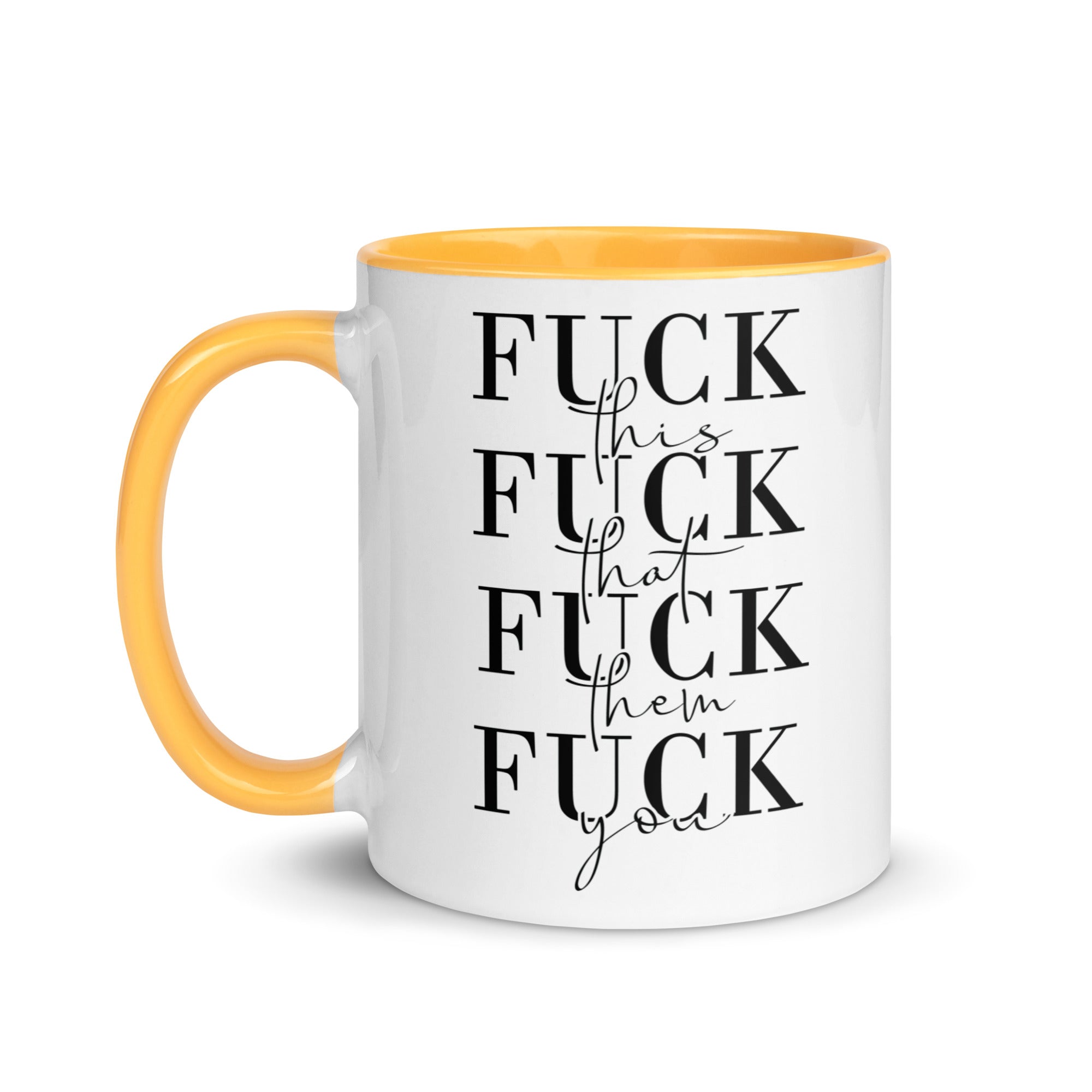 Fuck This That You Mug with Color Inside-Phoenix Styles