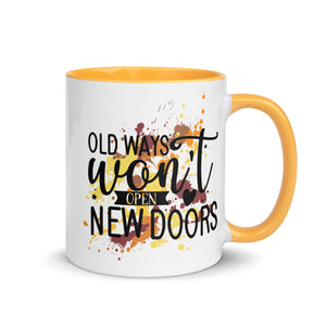 Old Ways Wont Open New Doors Mug-Phoenix Styles