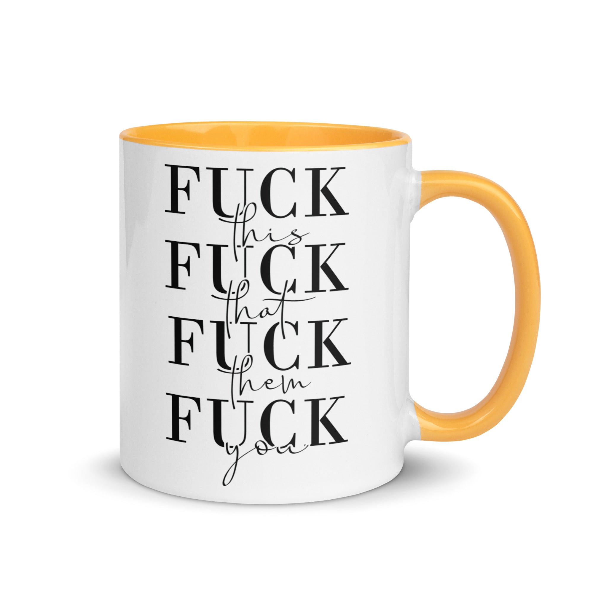 Fuck This That You Mug with Color Inside-Phoenix Styles