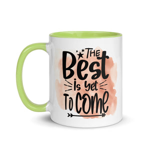 The Best Is Yet To Come Mug-Phoenix Styles