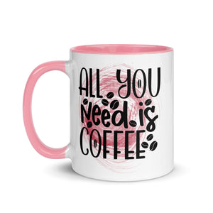 All You Need is Coffee Mug-Phoenix Styles