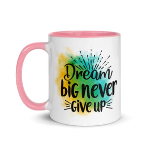 Dream Big Never Give Up Mug-Phoenix Styles