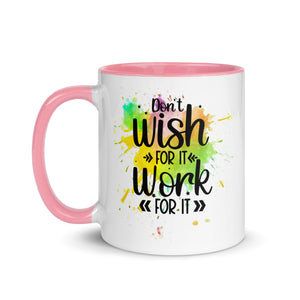 Don't Wish For It Mug-Phoenix Styles