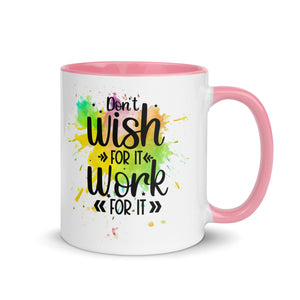 Don't Wish For It Mug-Phoenix Styles