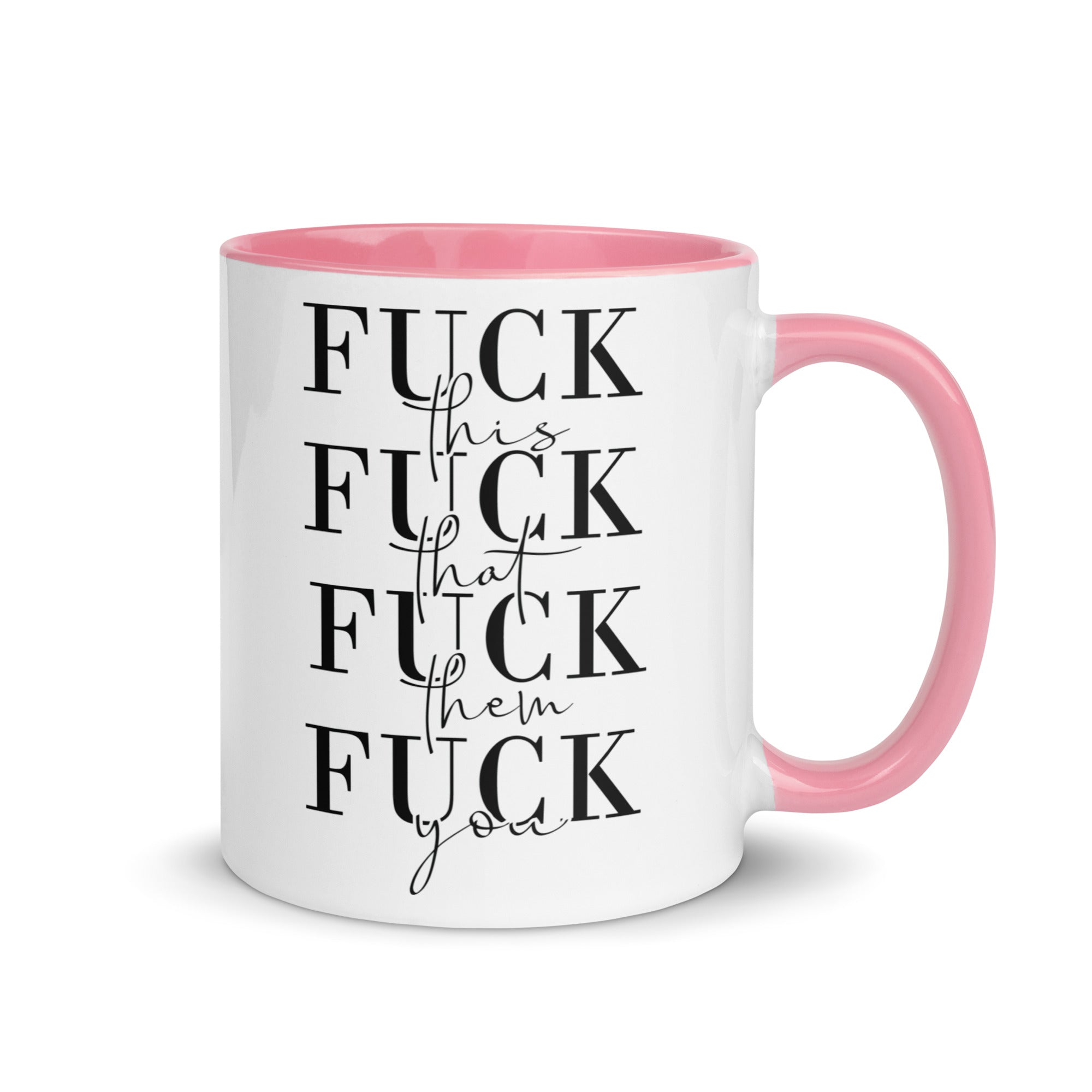 Fuck This That You Mug with Color Inside-Phoenix Styles