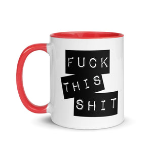 Fuck This Shit Mug with Color Inside-Phoenix Styles