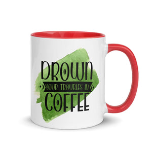 Drown Your Troubles Away In Coffee Mug-Phoenix Styles