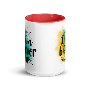 Dream Big Never Give Up Mug-Phoenix Styles