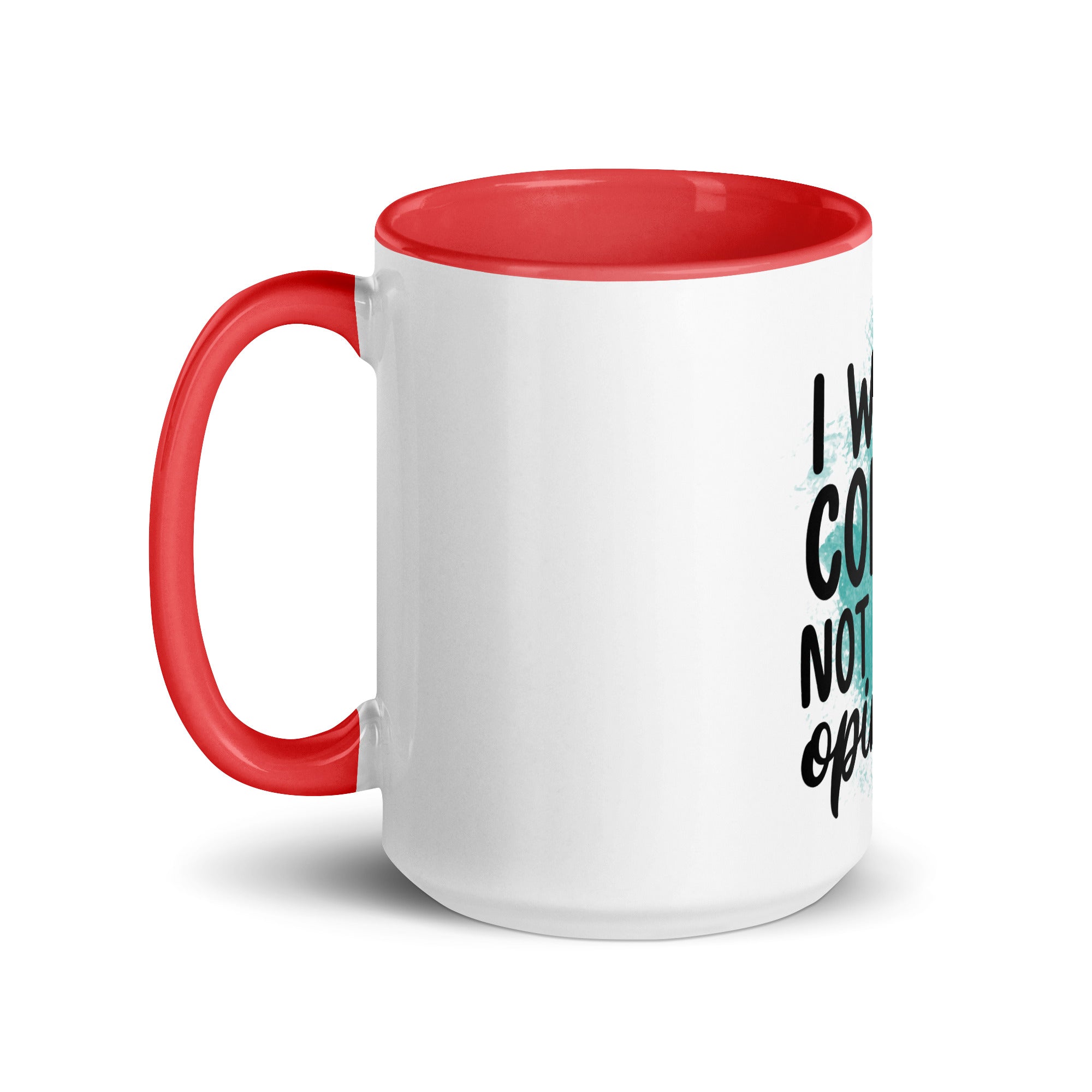 I want Coffee Not Your Opinion Mug-Phoenix Styles