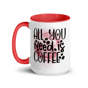 All You Need is Coffee Mug-Phoenix Styles