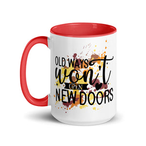 Old Ways Wont Open New Doors Mug-Phoenix Styles