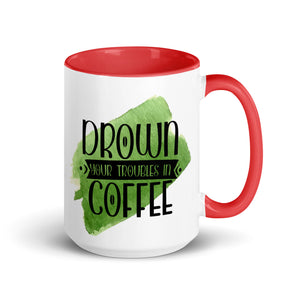 Drown Your Troubles Away In Coffee Mug-Phoenix Styles