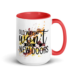 Old Ways Wont Open New Doors Mug-Phoenix Styles