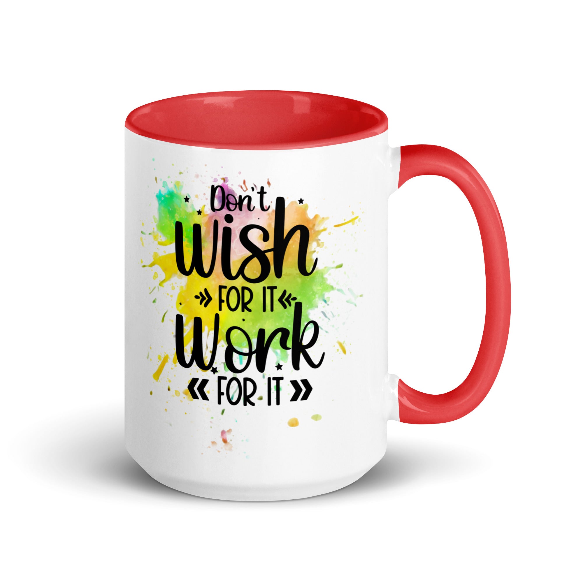 Don't Wish For It Mug-Phoenix Styles