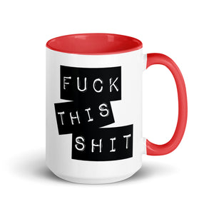 Fuck This Shit Mug with Color Inside-Phoenix Styles