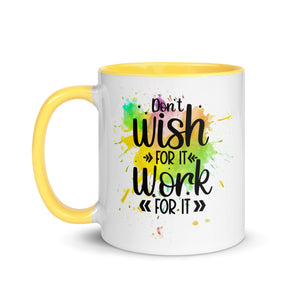 Don't Wish For It Mug-Phoenix Styles