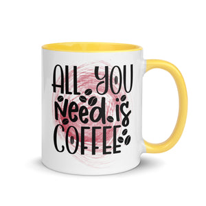 All You Need is Coffee Mug-Phoenix Styles