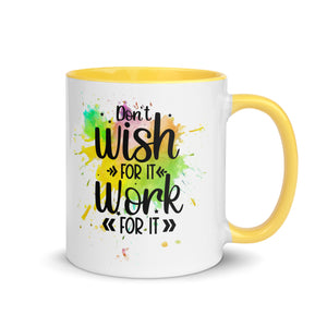 Don't Wish For It Mug-Phoenix Styles