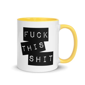 Fuck This Shit Mug with Color Inside-Phoenix Styles