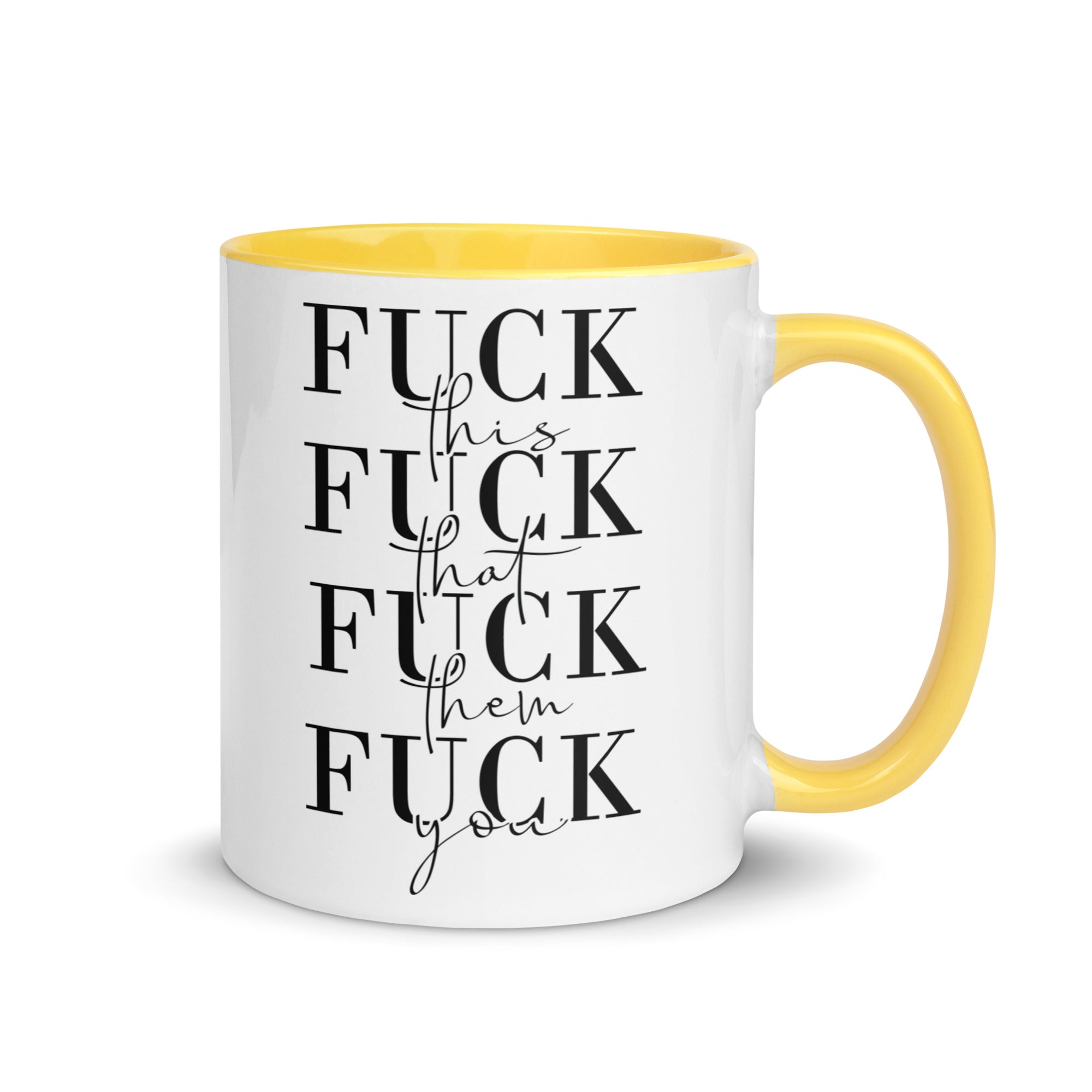 Fuck This That You Mug with Color Inside-Phoenix Styles