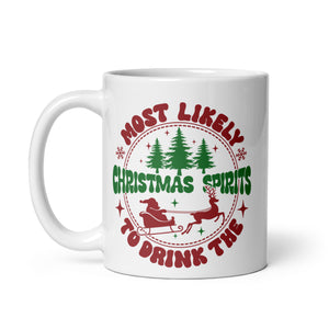 Most Likely to Drink the Christmas Spirirt White glossy mug-Phoenix Styles