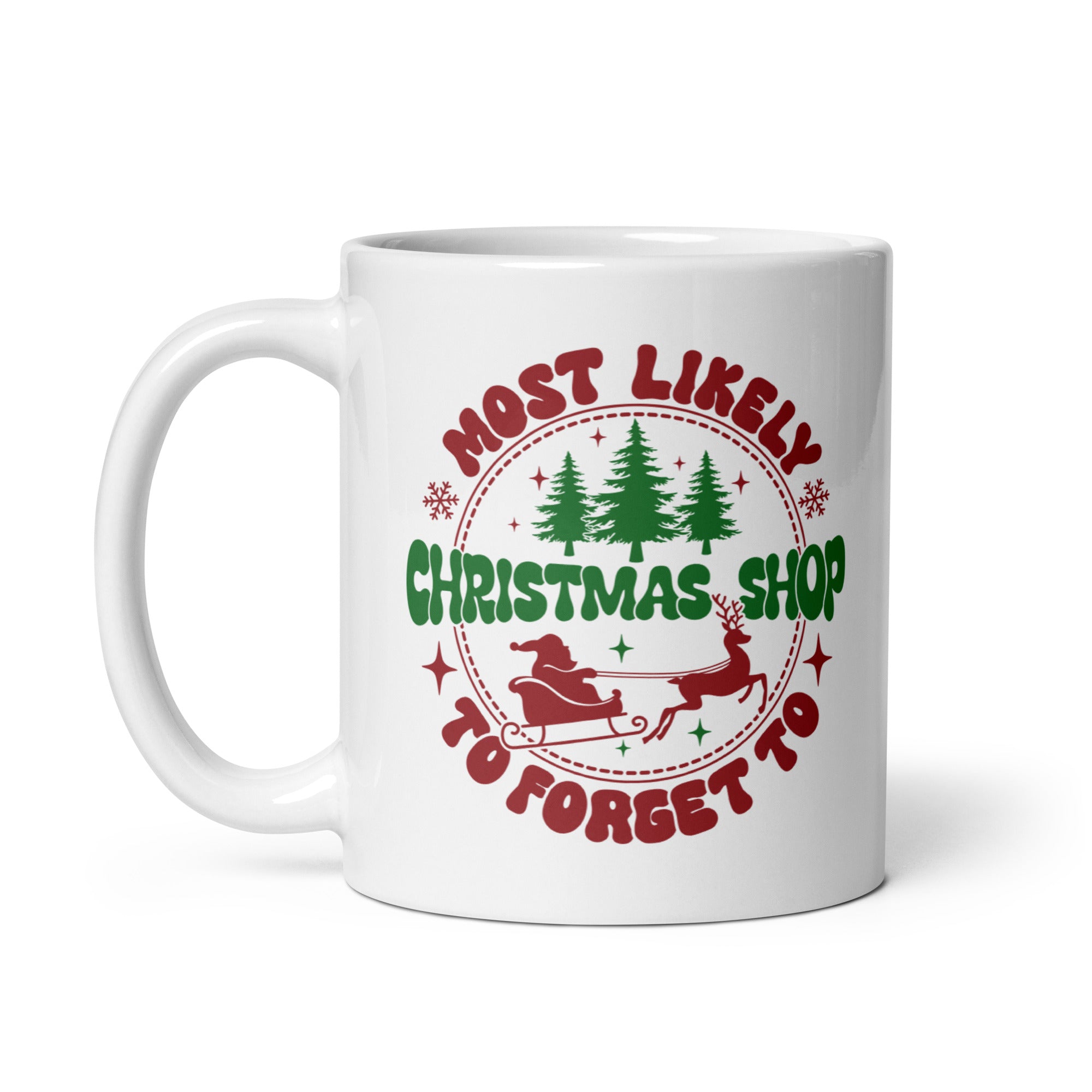 Most Likely To Forget To Christmas Shop White glossy mug-Phoenix Styles