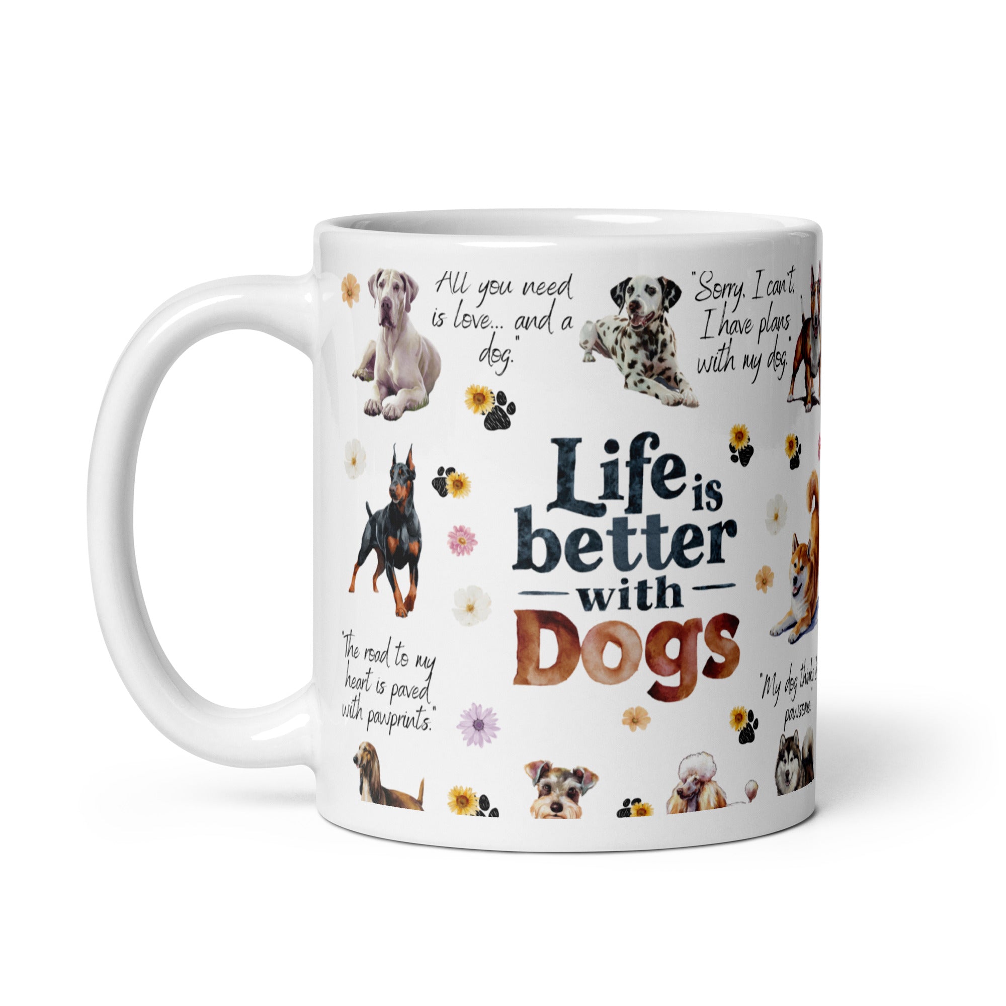 Life Is Better With Dogs White glossy mug-Phoenix Styles