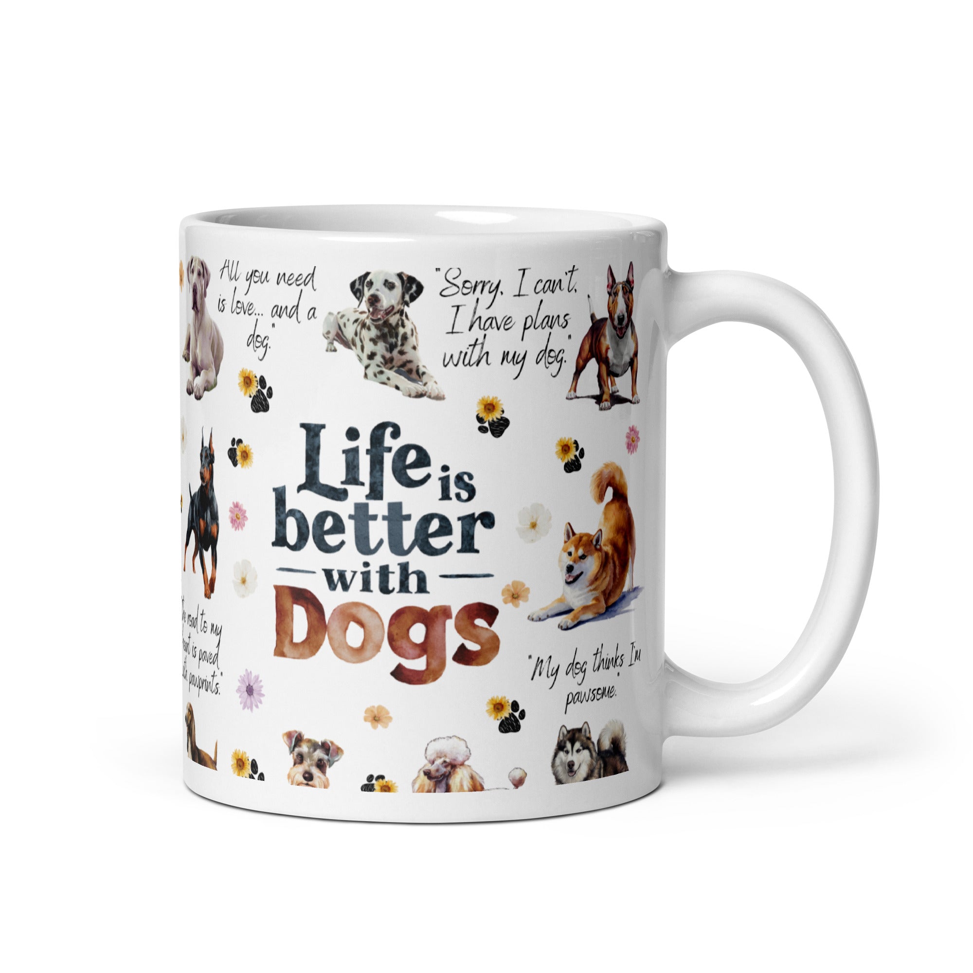 Life Is Better With Dogs White glossy mug-Phoenix Styles