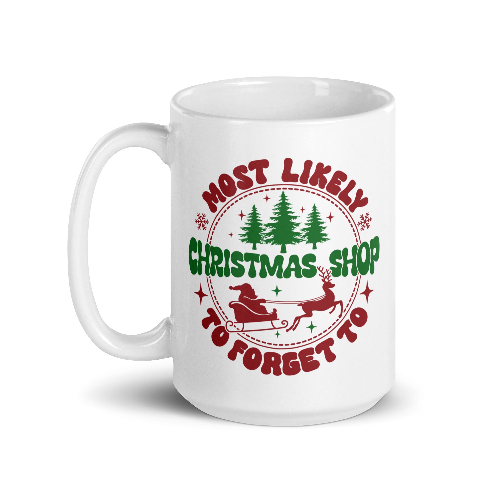 Most Likely To Forget To Christmas Shop White glossy mug-Phoenix Styles