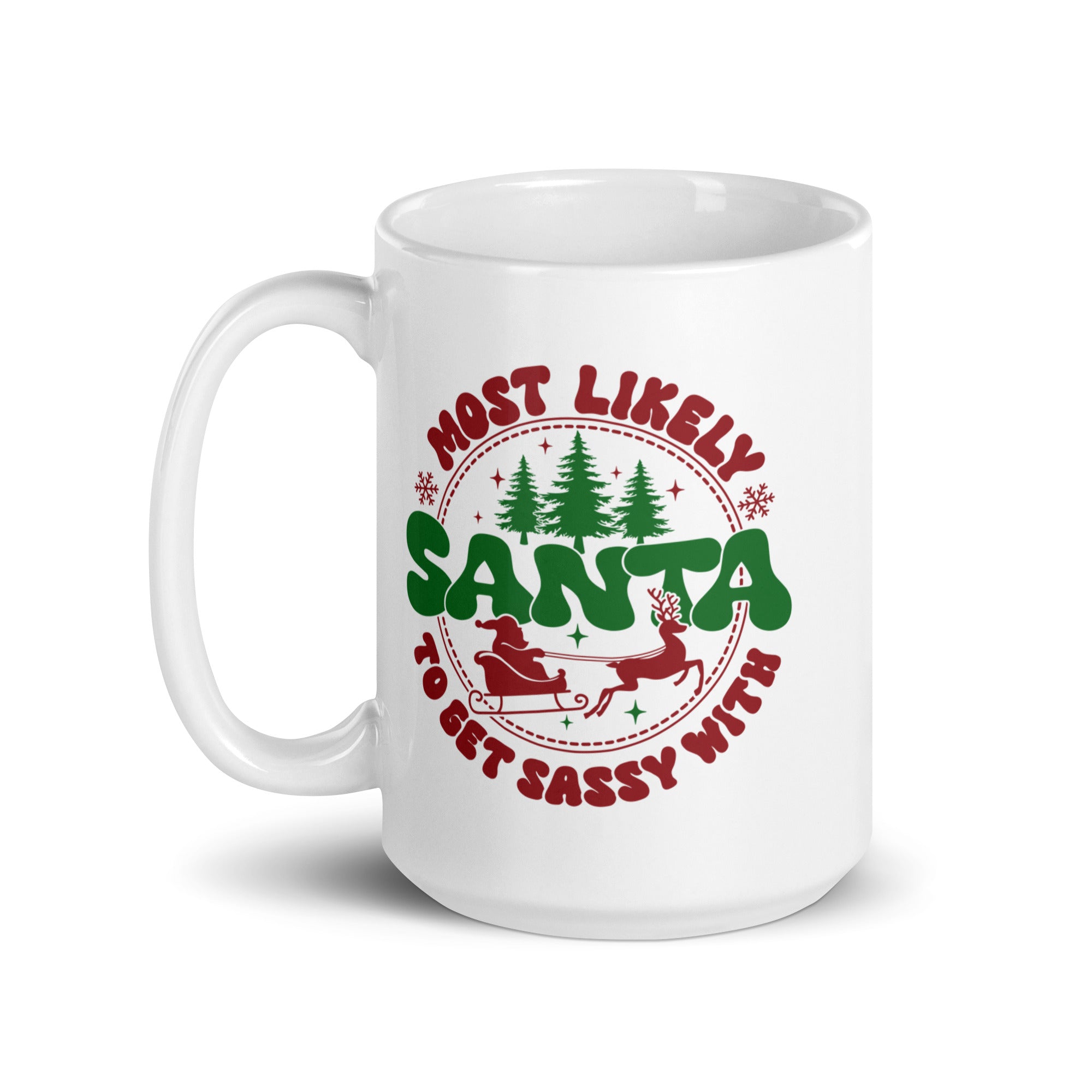 Most Likely To Get Sassy With Santa White glossy mug-Phoenix Styles