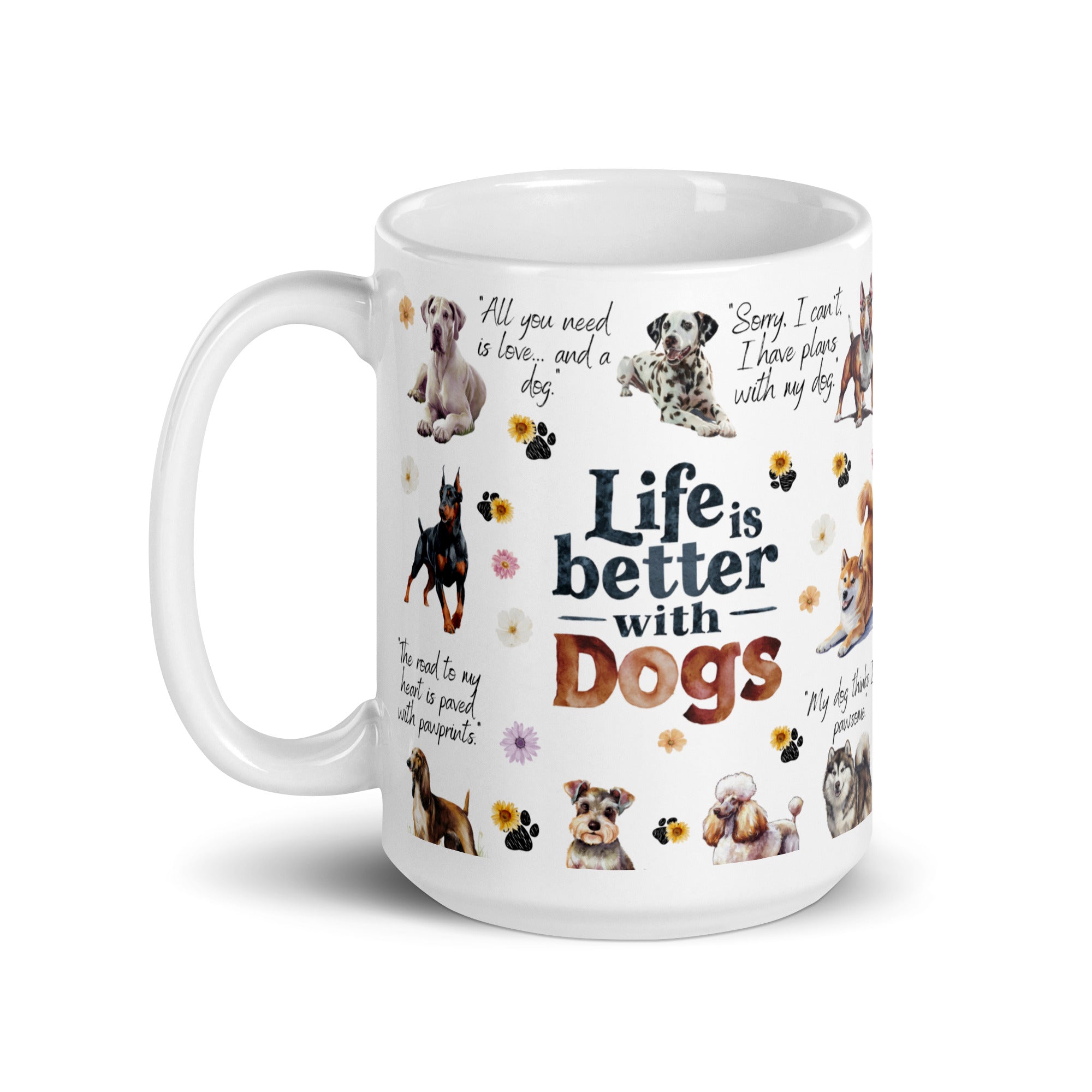 Life Is Better With Dogs White glossy mug-Phoenix Styles