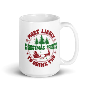 Most Likely to Drink the Christmas Spirirt White glossy mug-Phoenix Styles