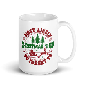 Most Likely To Forget To Christmas Shop White glossy mug-Phoenix Styles