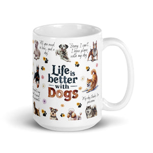 Life Is Better With Dogs White glossy mug-Phoenix Styles