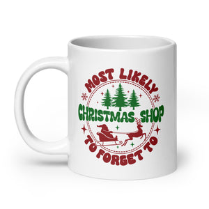 Most Likely To Forget To Christmas Shop White glossy mug-Phoenix Styles