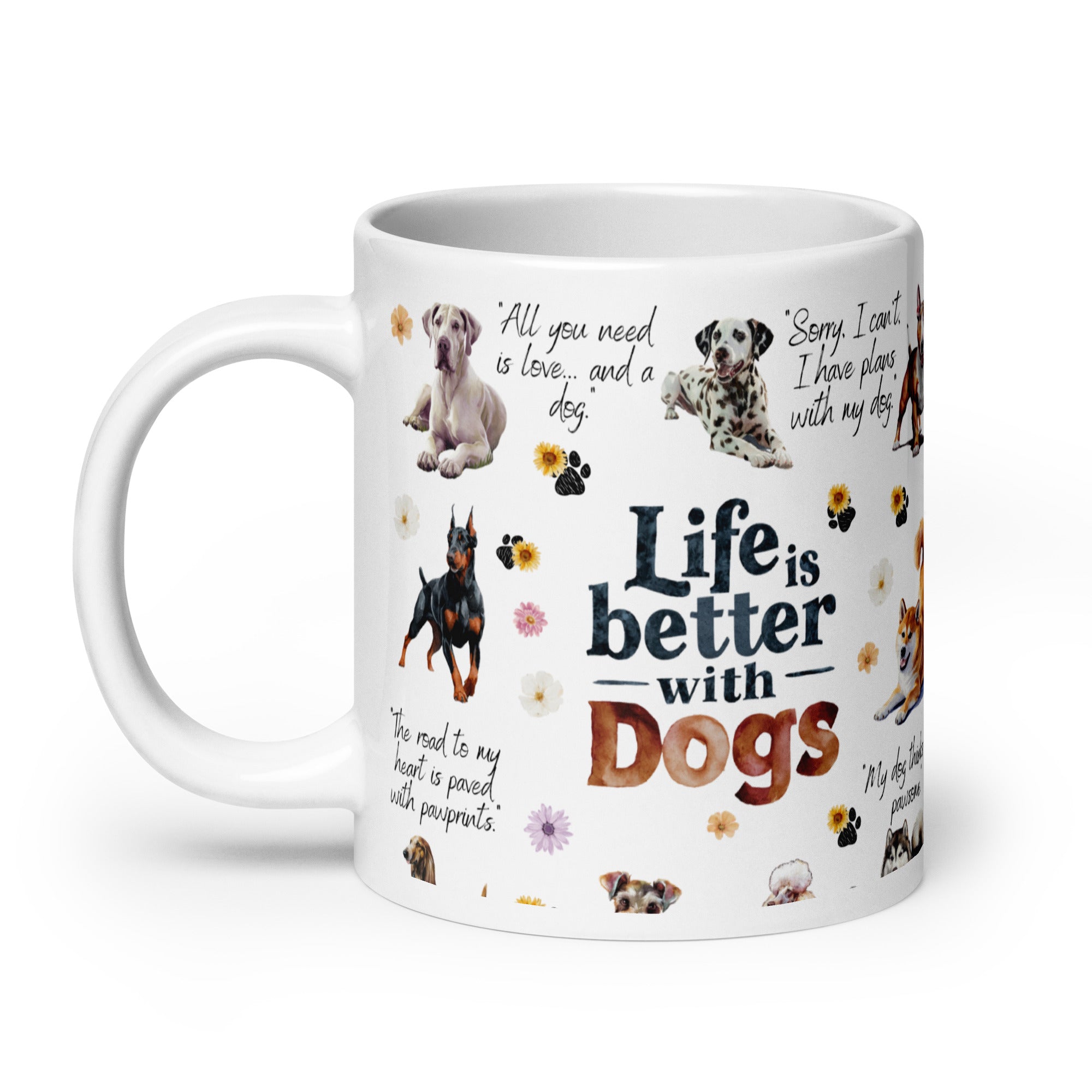 Life Is Better With Dogs White glossy mug-Phoenix Styles