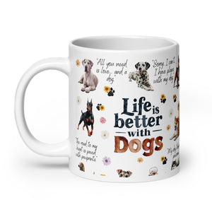 Life Is Better With Dogs White glossy mug-Phoenix Styles