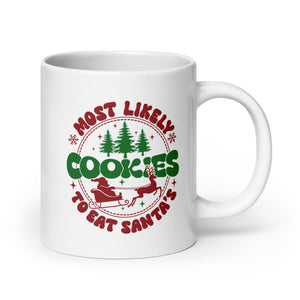 Most Likely to Eat Santa's Cookies White glossy mug-Phoenix Styles