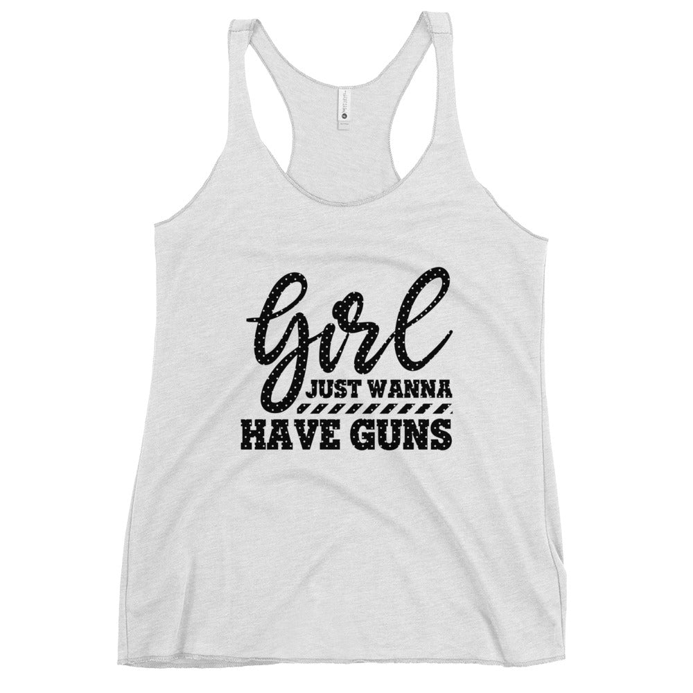 Girl Just Wanna Have Guns Women's Racerback Tank-Phoenix Styles