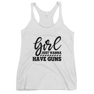 Girl Just Wanna Have Guns Women's Racerback Tank-Phoenix Styles