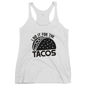 I Do It For The Taco Women's Racerback Tank-Phoenix Styles