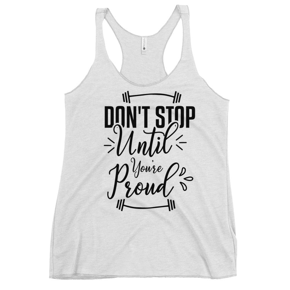 Don't Stop Until You're Proud Women's Racerback Tank-Phoenix Styles