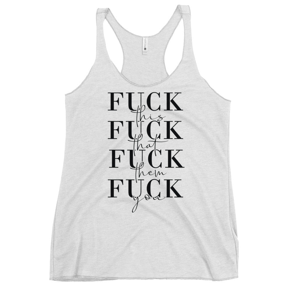 Fuck This Women's Racerback Tank-Phoenix Styles