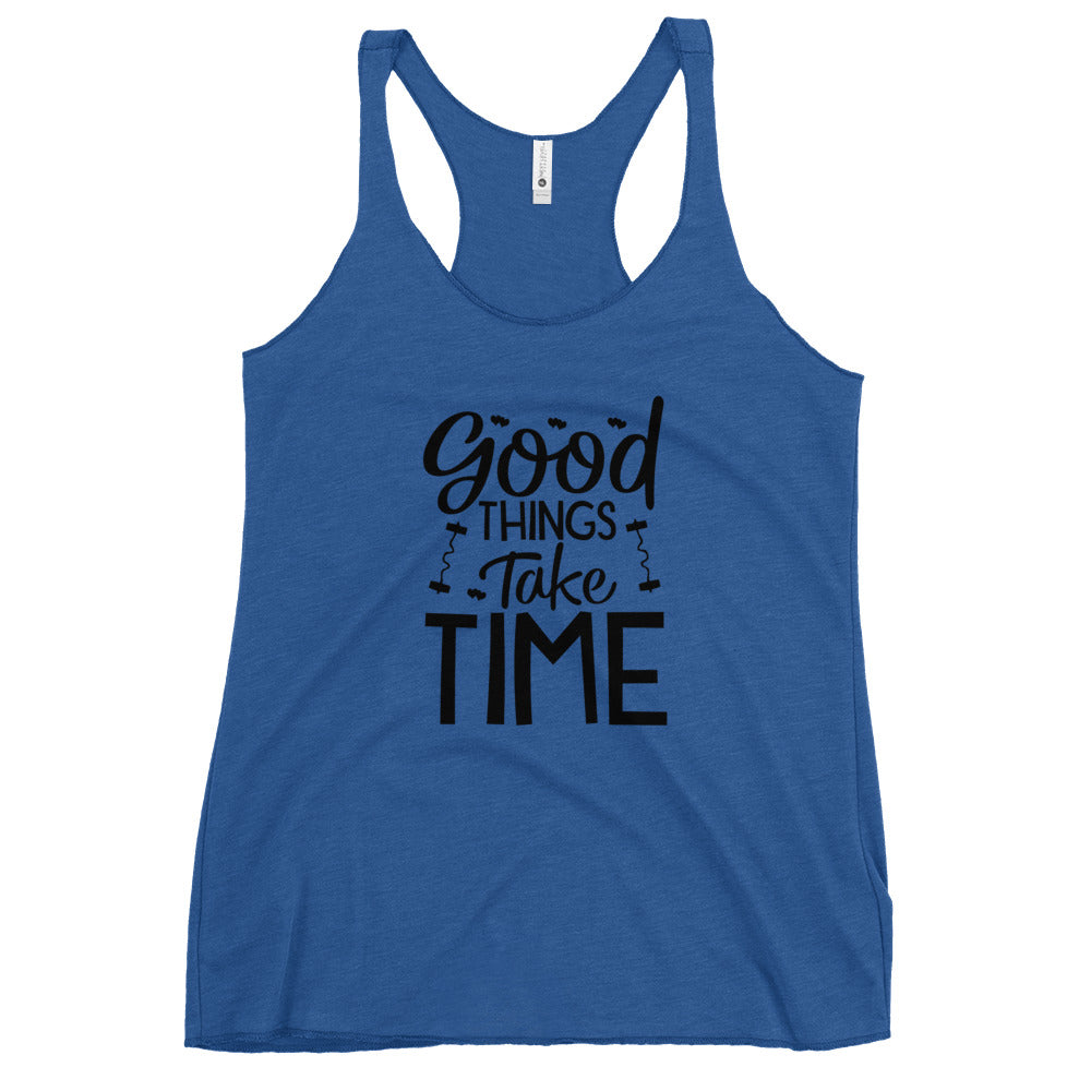 Good Things Take Time Women's Racerback Tank-Phoenix Styles