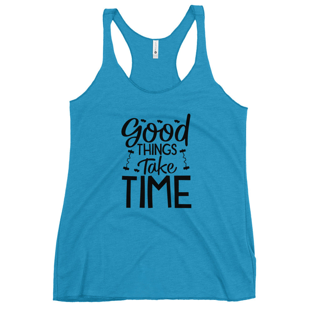 Good Things Take Time Women's Racerback Tank-Phoenix Styles