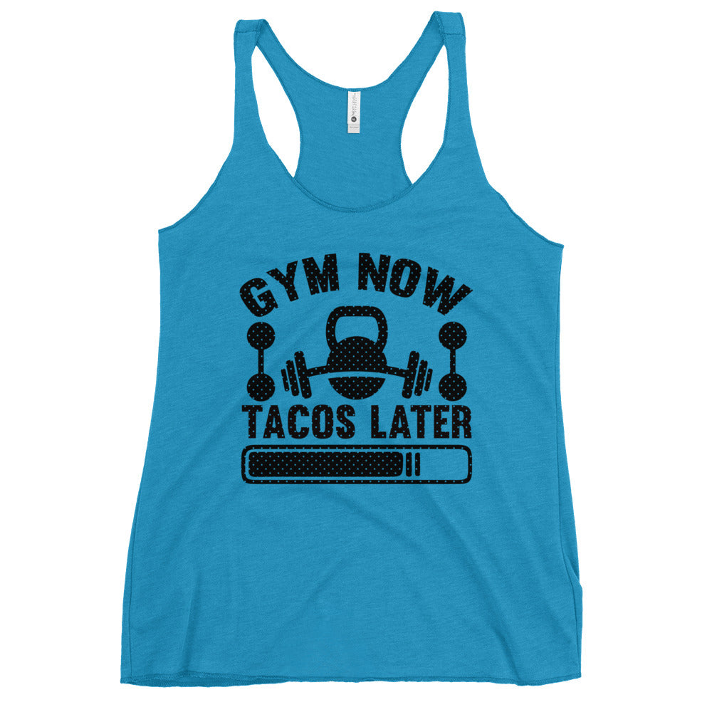 Gym Now Tacos Later Women's Racerback Tank-Phoenix Styles