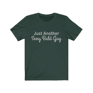 Just Another Sexy Bald Guy Tee-Phoenix Styles