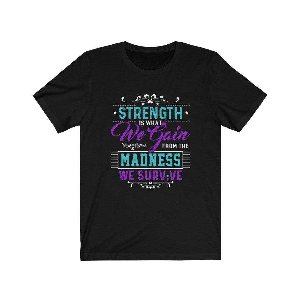 The Strength We Gain-Unisex Jersey Short Sleeve Tee-Phoenix Styles